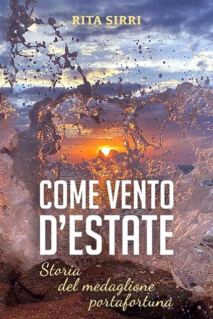 Come Vento D'estate - Rita Sirri - ebook