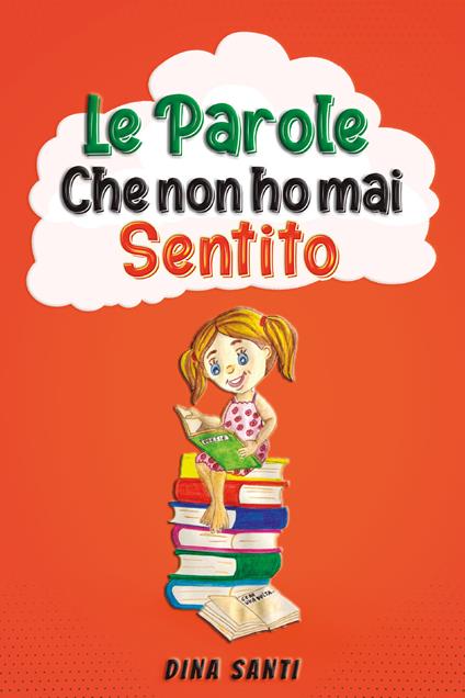 Le parole che non ho mai sentito - Dina Santi - copertina