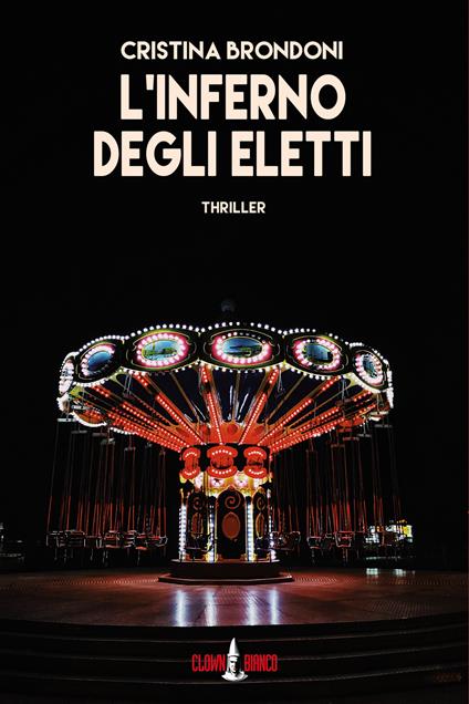 L'inferno degli eletti - Cristina Brondoni - copertina