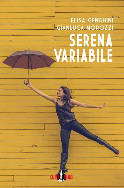 Serena variabile - Gianluca Morozzi,Elisa Genghini - copertina