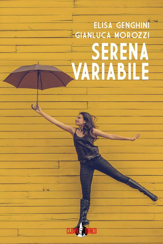 Serena variabile - Elisa Genghini,Gianluca Morozzi - ebook