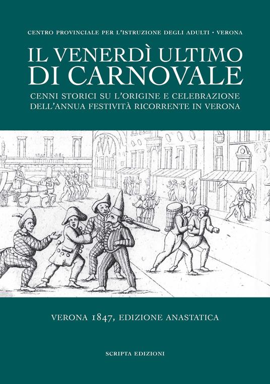 Il venerdì ultimo di Carnovale. Cenni storici su l'origine e celebrazione dell'annua festività ricorrente in Verona - copertina