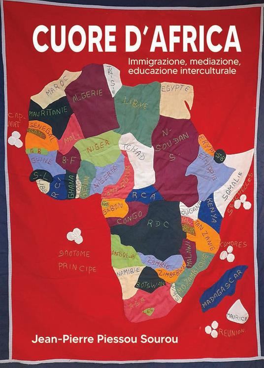 Cuore d'Africa. Immigrazione, mediazione, educazione interculturale - Jean-Pierre Piessou Sourou - copertina