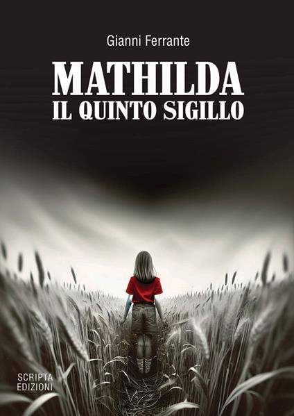 Mathilda. Il quinto sigillo - Gianni Ferrante - copertina