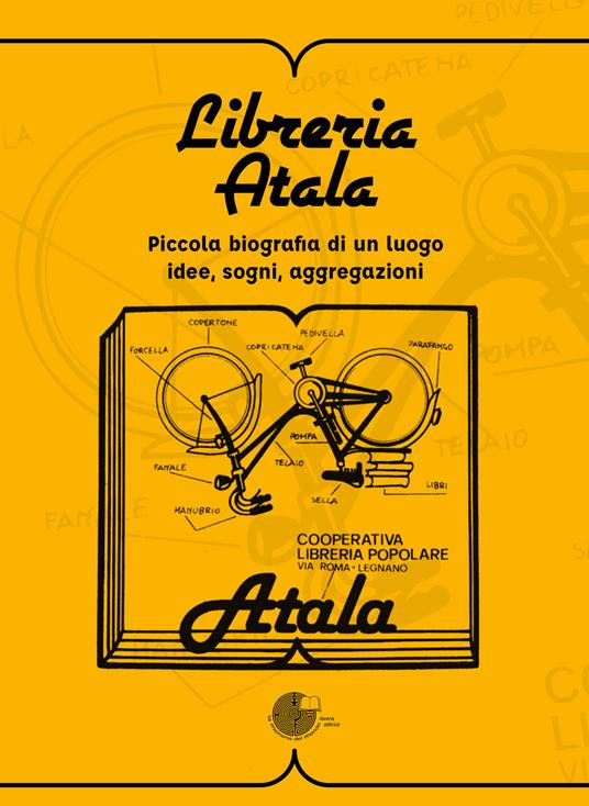 Libreria Atala. Piccola biografia di un luogo. Idee, sogni, aggregazioni - copertina