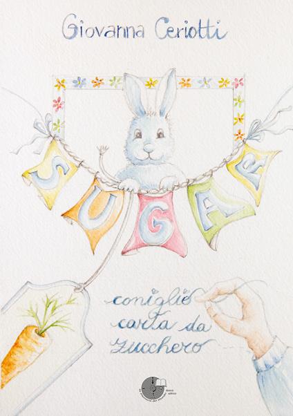 Sugar coniglio carta da zucchero. Sette racconti dal mondo di Sugar - Giovanna Ceriotti - copertina