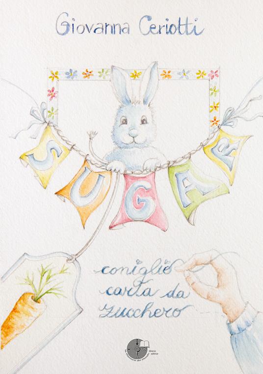 Sugar coniglio carta da zucchero. Sette racconti dal mondo di Sugar - Giovanna Ceriotti - copertina