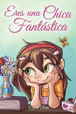 Eres una chica fantástica - Nadia Ross - copertina