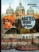 Matteo Alemanno. Disegnare Venezia