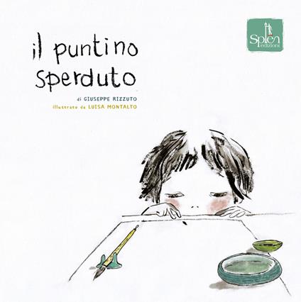 Il puntino sperduto. Ediz. illustrata - Giuseppe Rizzuto - copertina