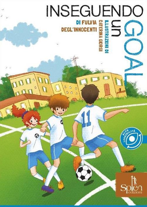 Inseguendo un goal - Fulvia Degl'Innocenti - copertina