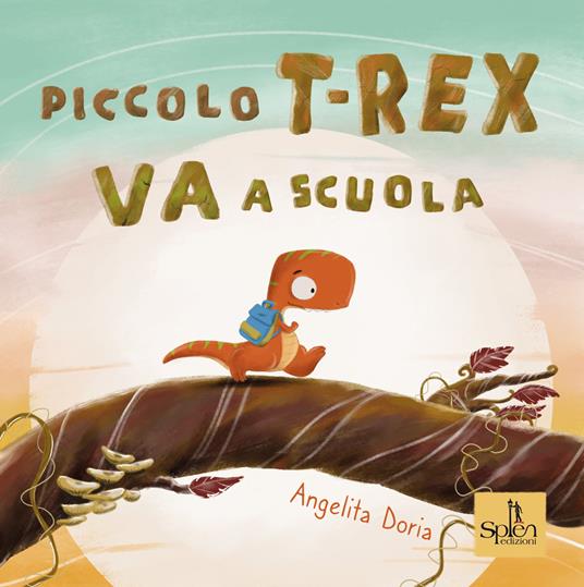 Piccolo T-Rex va a scuola - Angelita Doria - copertina