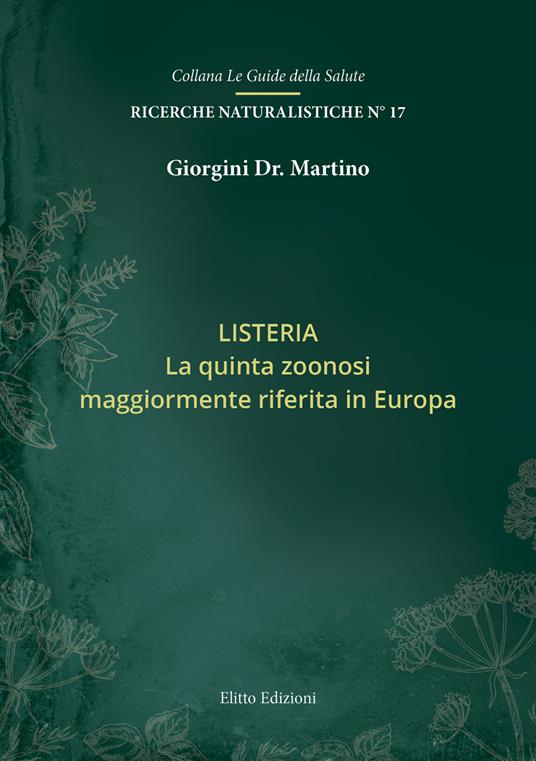 Listeria. La quinta zoonosi maggiormente riferita in Europa - Martino Giorgini - copertina