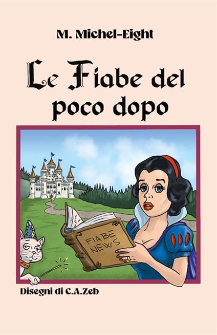 Le fiabe del poco dopo - M. Michel-Eight - copertina