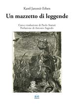 Un mazzetto di leggende. Testo originale a fronte. Ediz. bilingue