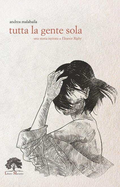 Tutta la gente sola. Ediz. limitata. Con incenso, the, segnalibro - Andrea Malabaila - copertina