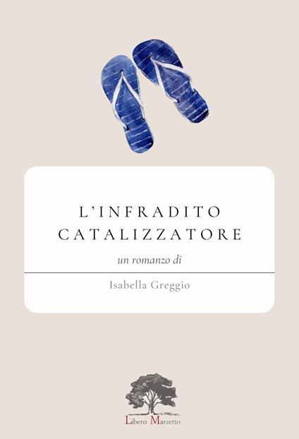 L'infradito catalizzatore - Isabella Greggio - copertina