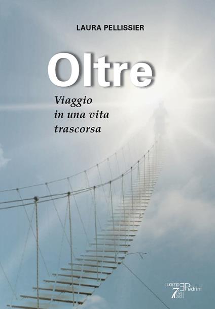 Oltre. Viaggio in una vita trascorsa - Laura Pellissier - copertina