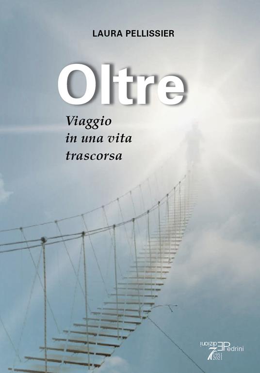 Oltre. Viaggio in una vita trascorsa - Laura Pellissier - copertina