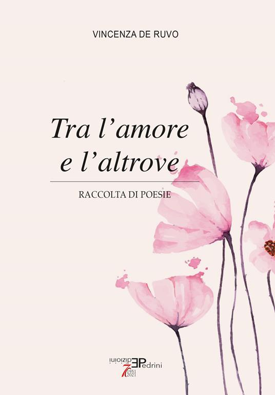Tra l'amore e l'altrove - Vincenza De Ruvo - copertina