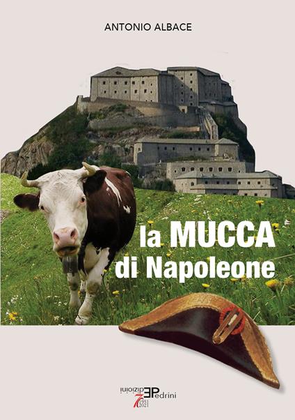 La mucca di Napoleone - Antonio Albace - copertina