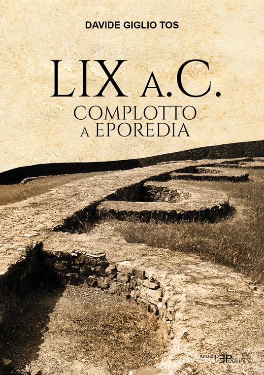 LIX a.C. Complotto a Eporedia - Davide Giglio Tos - copertina