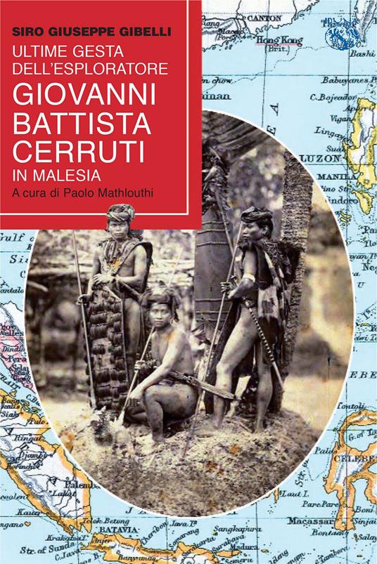 Ultime gesta dell'esploratore Battista Cerutti in Malesia - Siro Giuseppe Gibelli - copertina