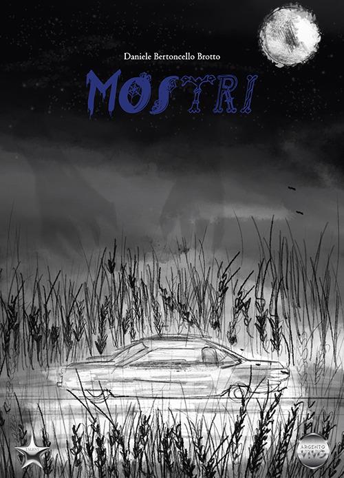 Mostri - Daniele Bertoncello Brotto - copertina