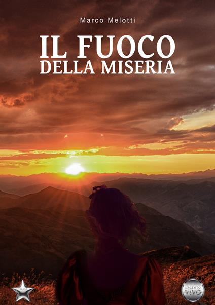 Il fuoco della miseria - Marco Melotti - copertina