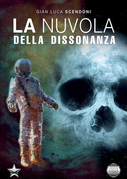 La nuvola della dissonanza - Gian Luca Scendoni - copertina