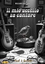 Il mio uccello sa cantare