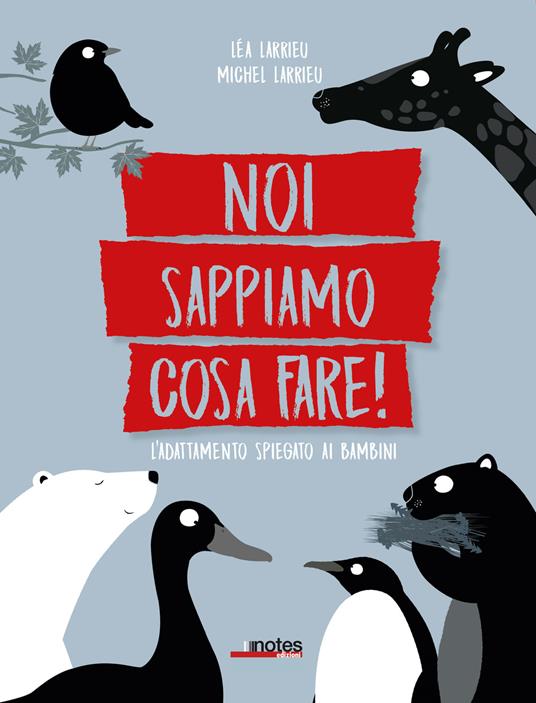 Noi sappiamo cosa fare! L'adattamento spiegato ai bambini. Ediz. a colori - Lea Larrieu - copertina