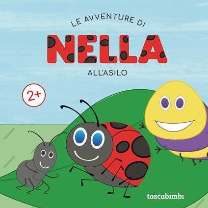Le avventure di Nella all'asilo. Ediz. illustrata - copertina