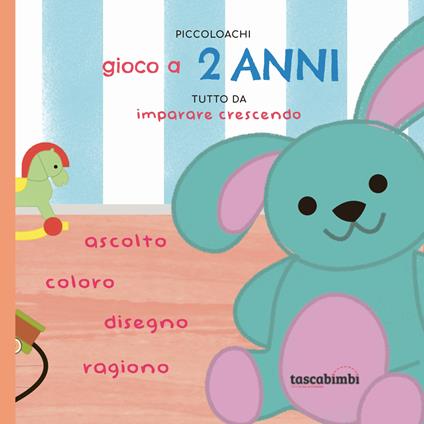 Piccoloachi. Gioco a 2 anni. Tutto da imparare crescendo. Ediz. illustrata - copertina