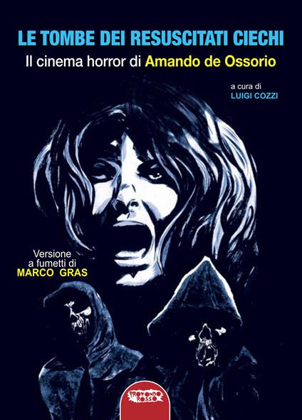 Le tombe dei resuscitati ciechi. Il cinema di Amando de Ossorio - copertina