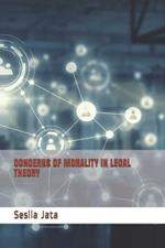 Concerns of morality in legal theory