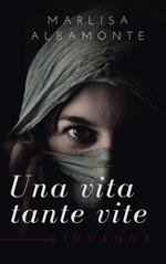 Una vita, tante vite