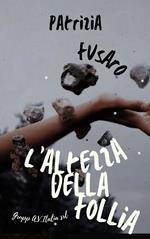 L' altezza della follia