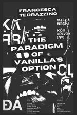 The paradigm of Vanilla’s Option