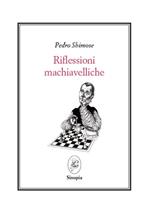 Riflessioni macchiavelliche. Testo spagnolo a fronte. Ediz. bilingue