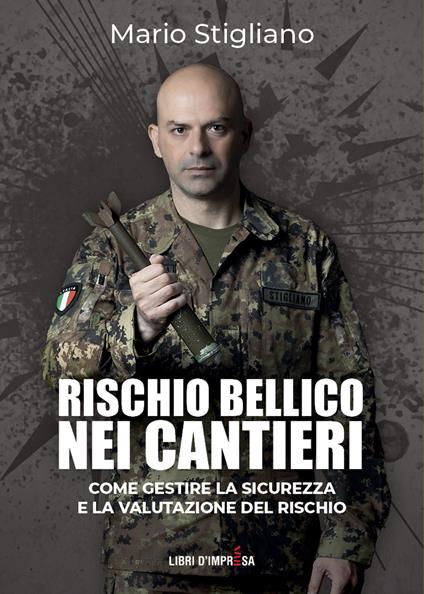 Rischio bellico nei cantieri - Mario Stigliano - copertina