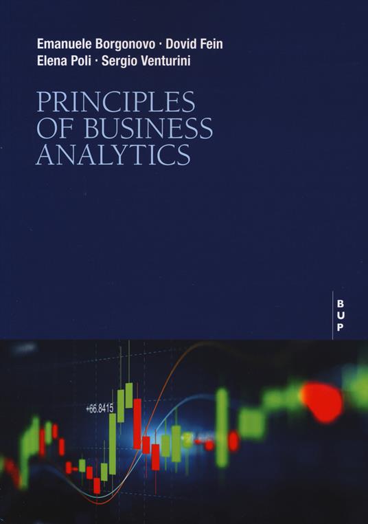 Principles of business analytics. Con DigitaBook - Emanuele Borgonovo,Dovid Fein,Elena Poli - copertina