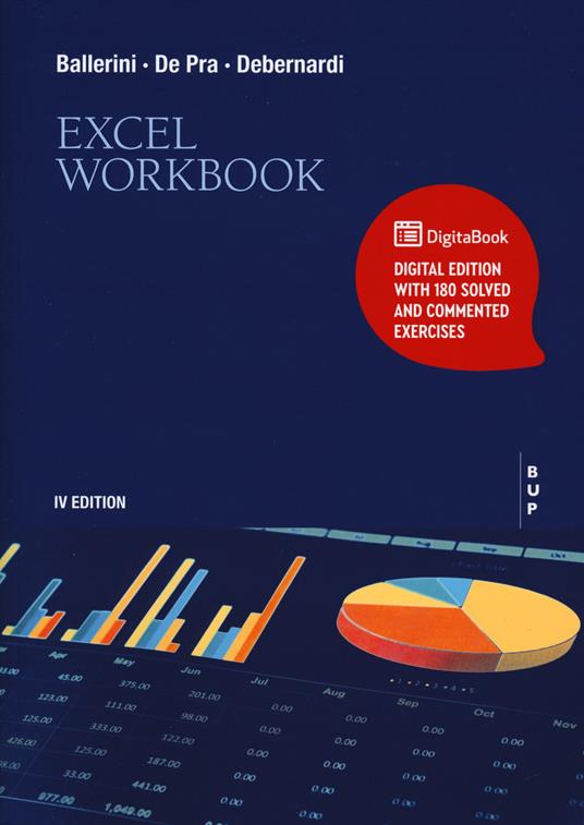 Excel workbook. Con esercizi svolti e commentati - Massimo Ballerini,Maurizio De Pra,Maria Chiara Debernardi - copertina