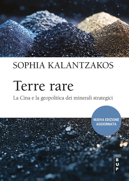 Terre rare. La Cina e la geopolitica dei minerali strategici - Sophia Kalantzakos - copertina