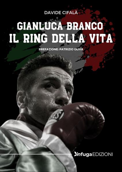 Gianluca Branco. Il ring della vita - Davide Cifalà - copertina