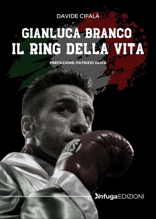 Gianluca Branco. Il ring della vita - Davide Cifalà - copertina