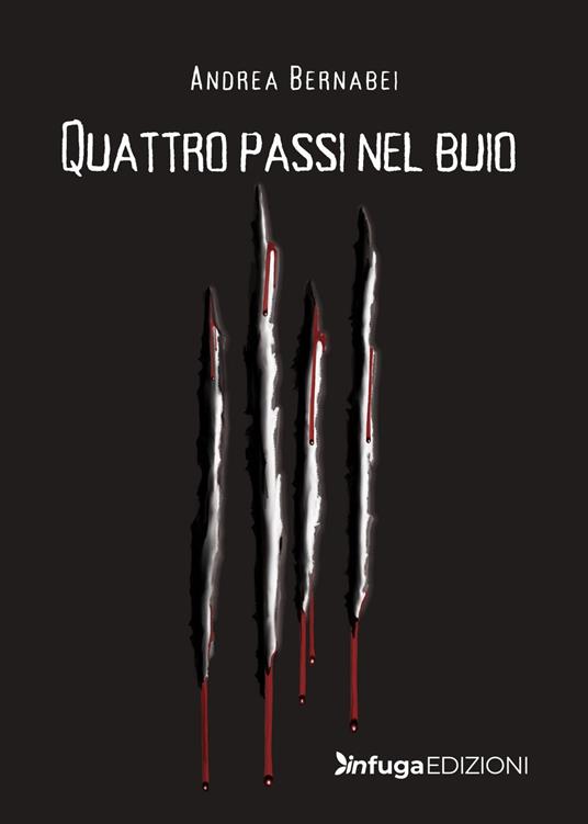 Quattro passi nel buio - Andrea Bernabei - copertina