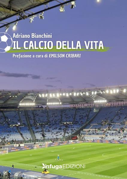 Il calcio della vita - Adriano Bianchini - copertina