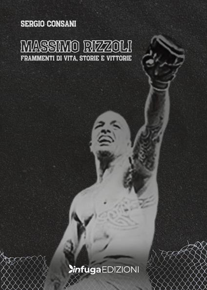 Massimo Rizzoli. Frammenti di vita, storie e vittorie - Sergio Consani - copertina