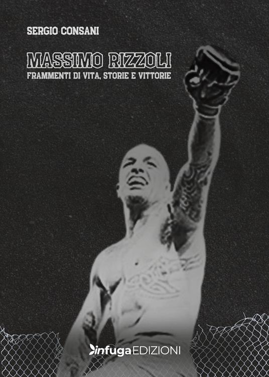 Massimo Rizzoli. Frammenti di vita, storie e vittorie - Sergio Consani - copertina